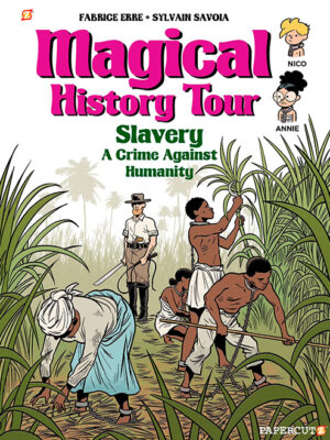 Magical History Tour #11: Slavery - Hardcover
