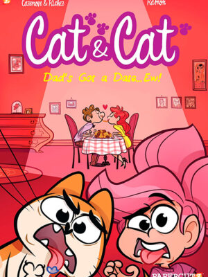 Cat and Cat #3: My Dad's Got a Date… Ew!