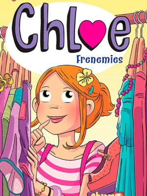 Chloe #3: Frenemies