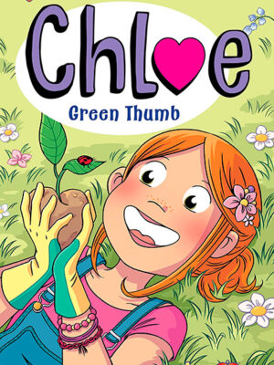 Chloe #6: Green Thumb