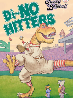 Fuzzy Baseball Vol. 4: Di-no Hitter - Hardcover