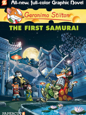 Geronimo Stilton #12: The First Samurai - Hardcover