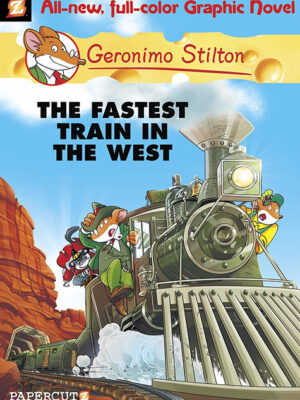 Geronimo Stilton #13: The Fastest Train In the West - Hardcover