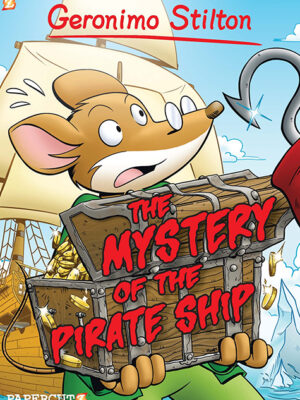 Geronimo Stilton #17: The Mystery of the Pirate Ship - Hardcover