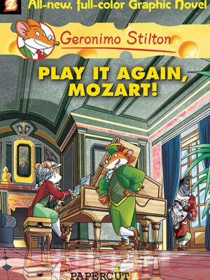 Geronimo Stilton #8: Play It Again, Mozart! Hardcover