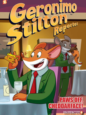 Geronimo Stilton Reporter #6: Paws Off, Cheddarface! - Hardcover