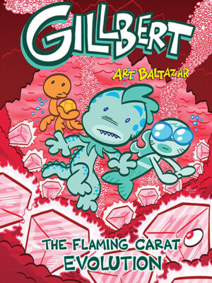 Gillbert #3: The Flaming Carats Evolution
