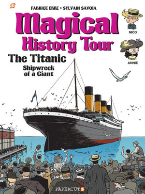 Magical History Tour #9: The Titanic - Hardcover