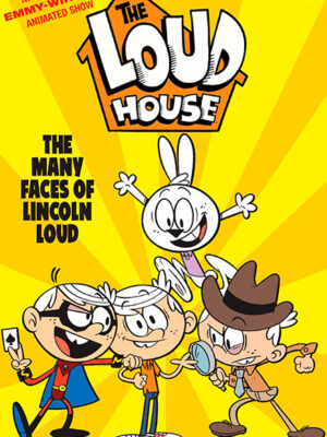 The Loud House #10: The Many Faces of Lincoln Loud