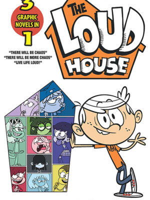 The Loud House 3-in-1 #1: There will be Chaos, There Will be More Chaos, and Live Life Loud! - Paperback