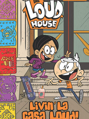 The Loud House #8: Livin' La Casa Loud!