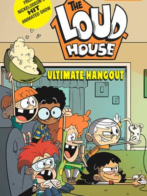 The Loud House #9: Ultimate Hangout