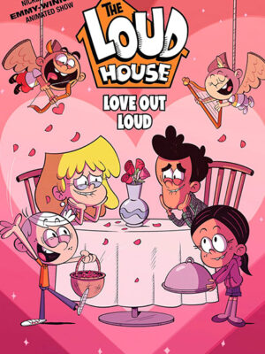 The Loud House Love Out Loud Special