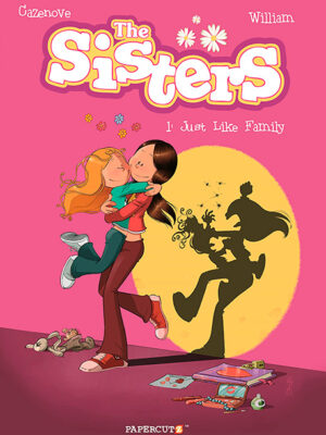 The Sisters Vol. 1: Just Like Family - Hardcover