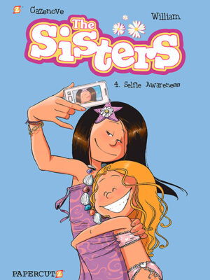 The Sisters Vol. 4: Selfie Awareness - Hardcover