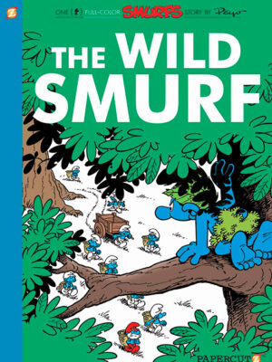 The Smurfs #21: The Wild Smurf - Hardcover