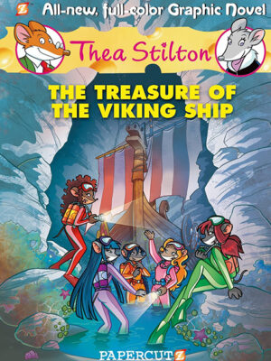 Thea Stilton Graphic Novels #3: The Treasure of the Viking Ship - Hardcover
