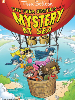 Thea Stilton Graphic Novels #6: Thea Sisters and the Mystery at Sea - Hardcover