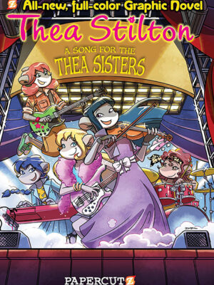 Thea Stilton Graphic Novels #7: A Song for Thea Sisters - Hardcover