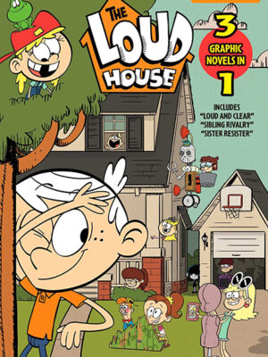 The Loud House 3-in-1 #6: Collecting Loud and Clear, Sibling Rivalry, Sister Resister - Paperback