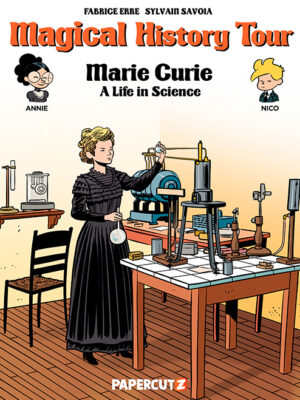 Magical History Tour #13: Marie Curie - Hardcover