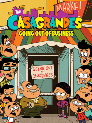 The Casagrandes #5: Going Out Of Business