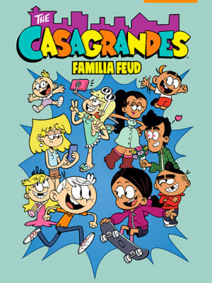 The Casagrandes #6: Familia Feud