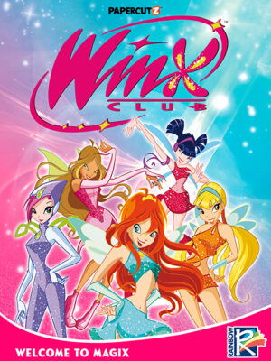 Winx Club Vol. 1: Welcome to Magix - Paperback