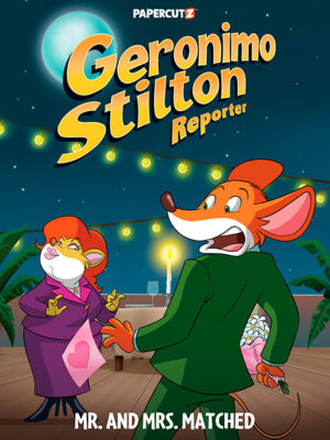 Geronimo Stilton Reporter #16: Mr. and Mrs. Matched - Hardcover