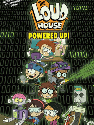 The Loud House #22: Powered Up