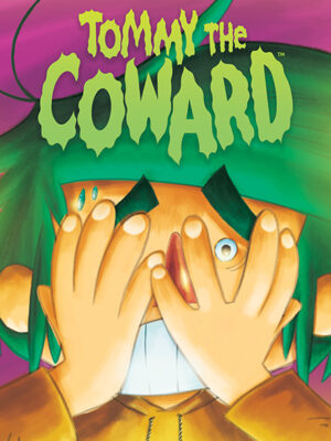 Tommy the Coward | Pre-Order